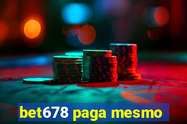 bet678 paga mesmo